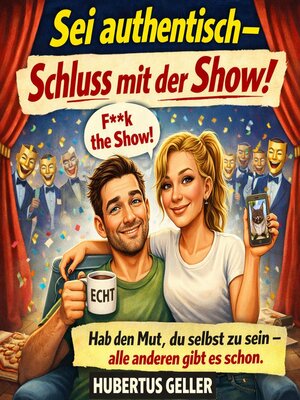cover image of Sei authentisch – Schluss mit der Show!